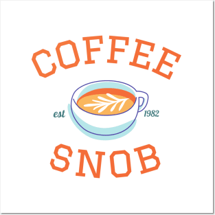 Coffee Snob Posters and Art